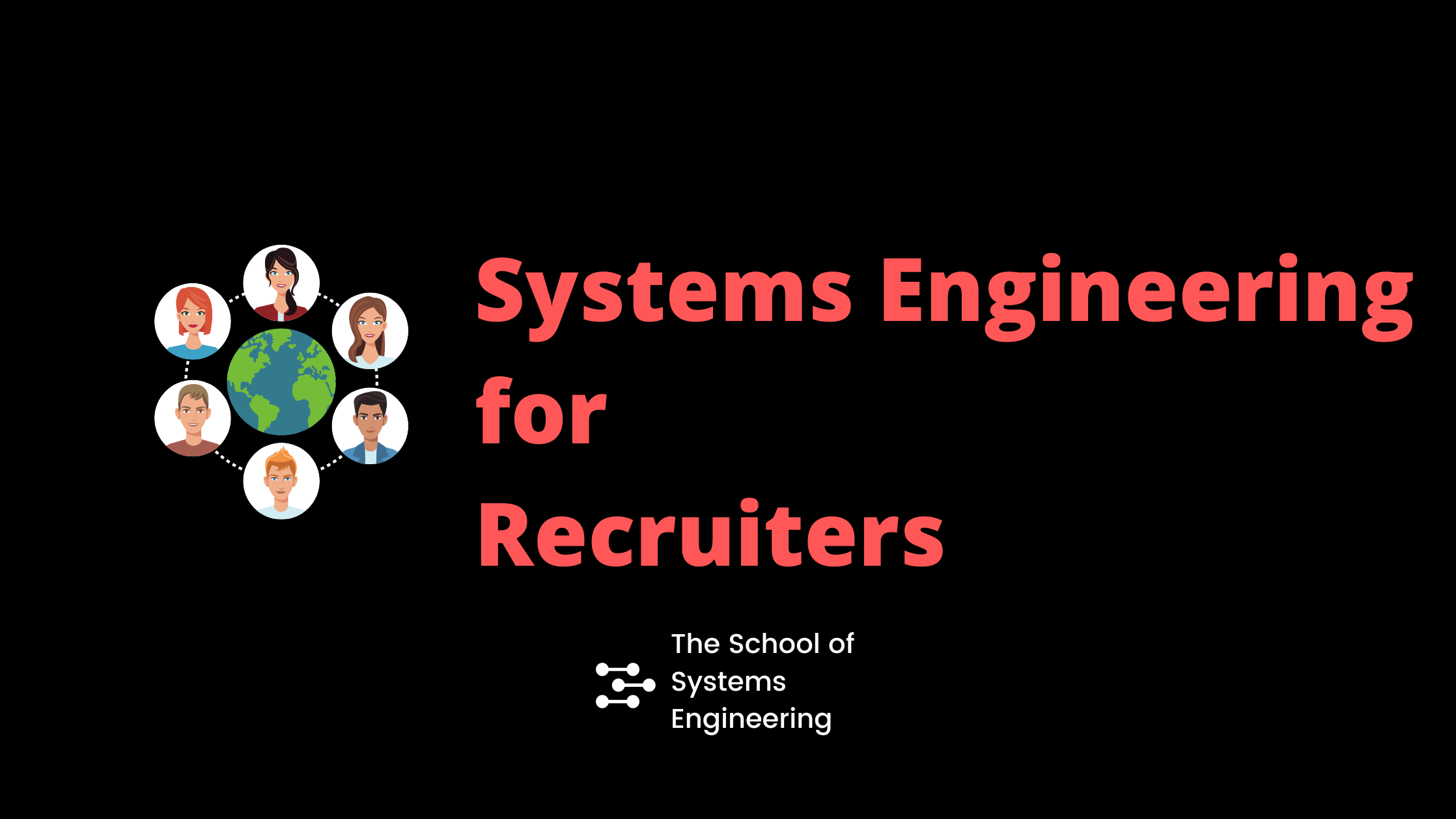 The School of Systems Engineering
