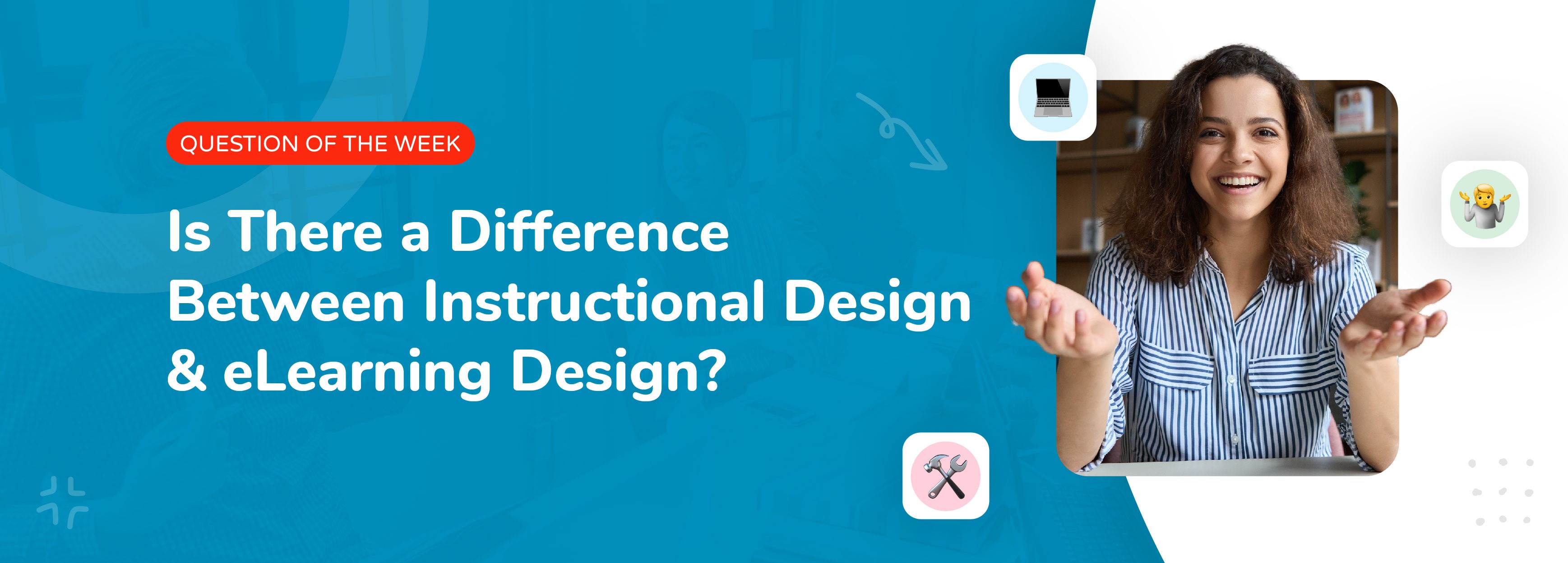 Question of the Week: Is There a Difference Between Instructional ...