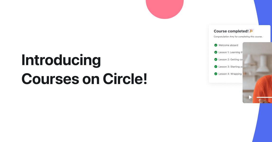 It’s here: Introducing Courses on Circle | Circle Community