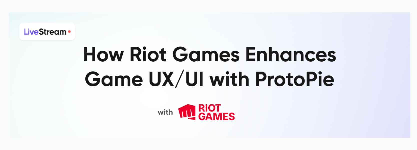 How Riot Games Enhances Game UX/UI with ProtoPie | ProtoPioneers