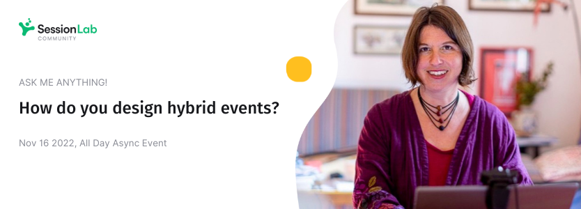 Ask Me Anything! How to successfully design a hybrid workshop ...